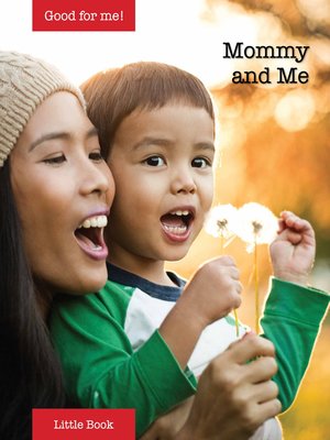 cover image of Good for Me!: Mommy and Me